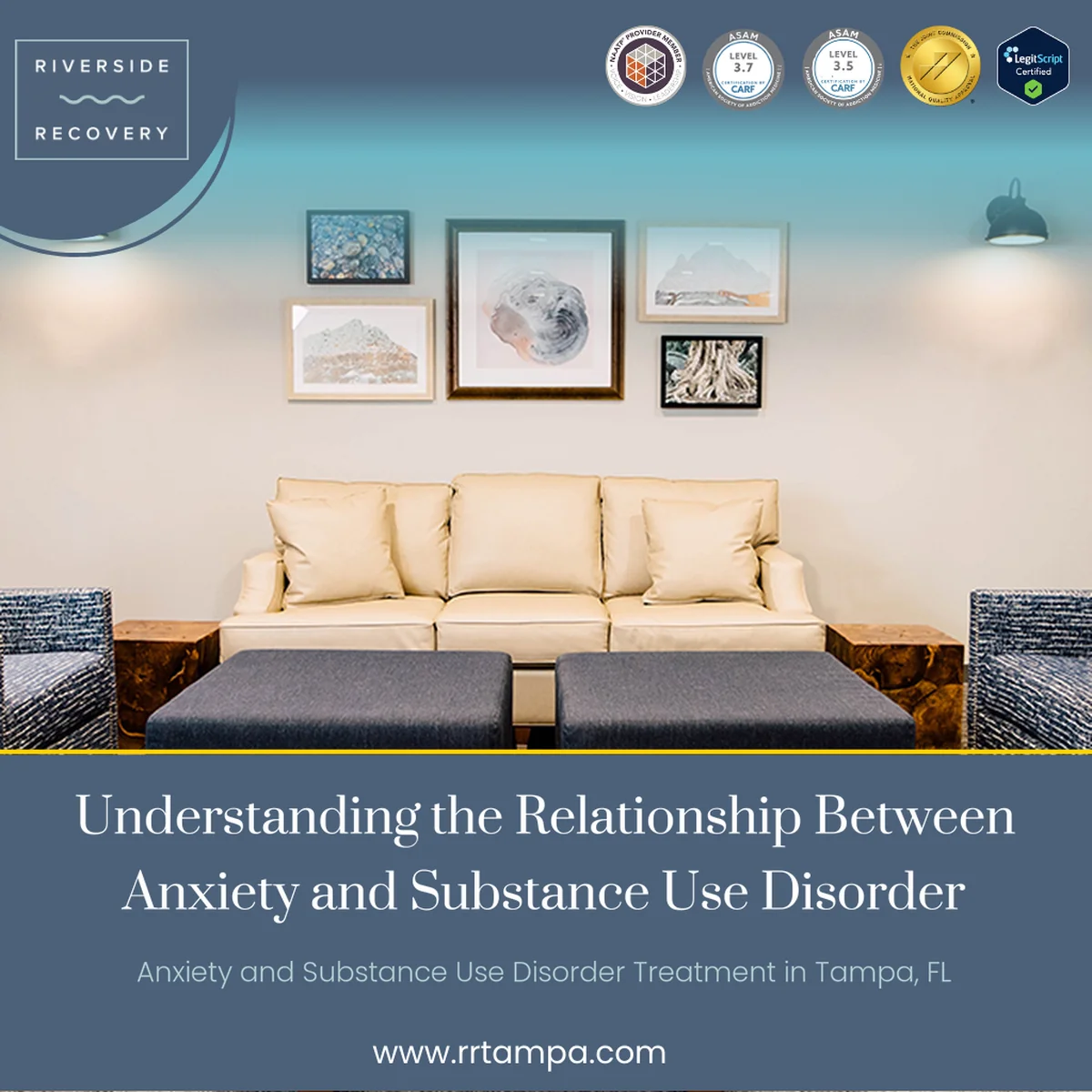 Riverside Recovery of Tampa graphic titled Understanding the Relationship Between Anxiety and Substance Use Disorder