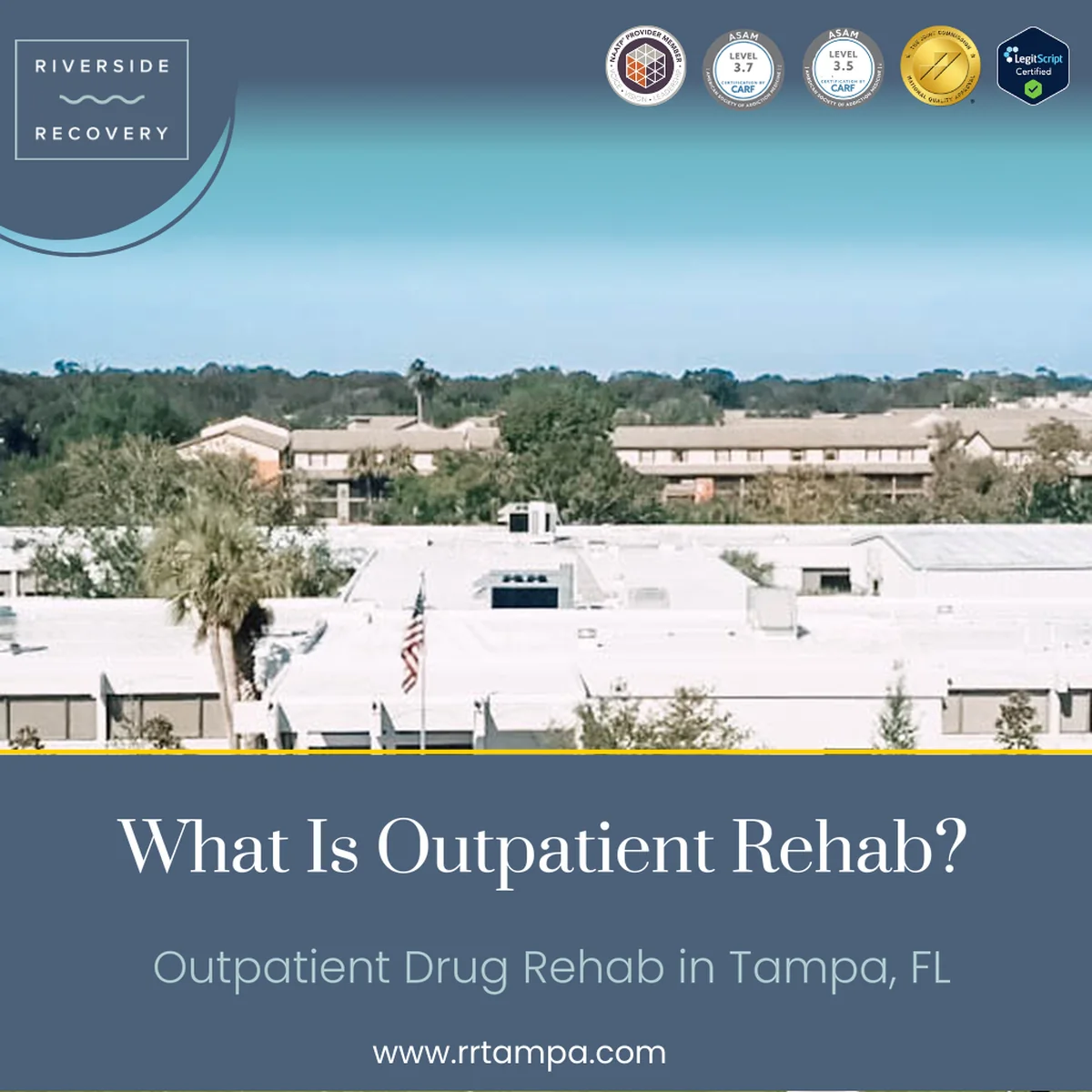 Riverside Recovery of Tampa graphic titled What Is Outpatient Rehab?