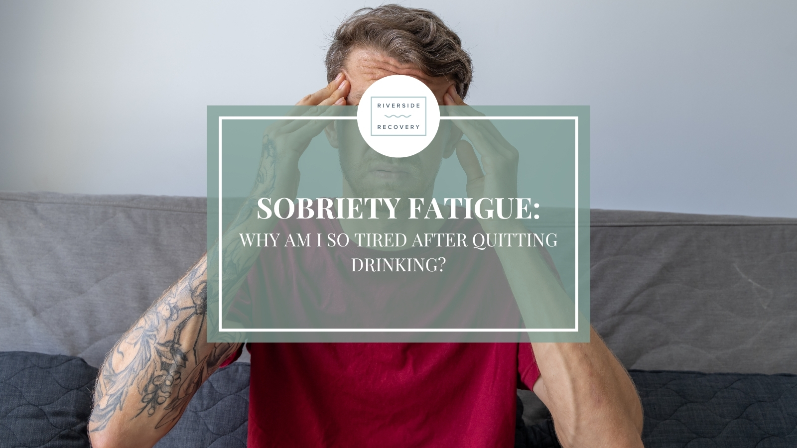 Sobriety fatigue